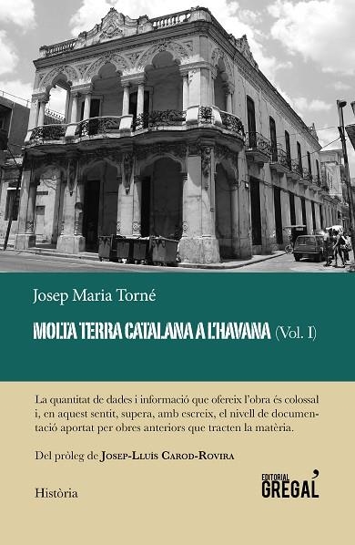 MOLTA TERRA CATALANA A L'HAVANA (VOL. I) | 9788417082918 | TORNÉ I PINYOL, JOSEP MARIA | Llibreria La Gralla | Llibreria online de Granollers