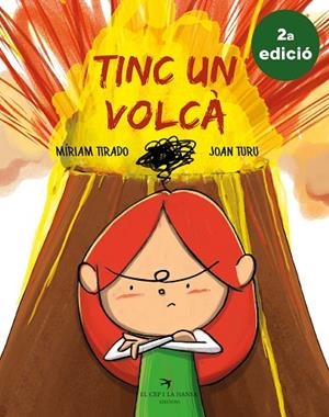 TINC UN VOLCÀ (2A EDICIÓ) | 9788417756062 | TIRADO TORRAS, MÍRIAM; TURU, JOAN | Llibreria La Gralla | Llibreria online de Granollers