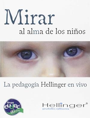 MIRAR EL ALMA DE LOS NIÑOS | 9786078002221 | HELLINGER BERT | Llibreria La Gralla | Llibreria online de Granollers