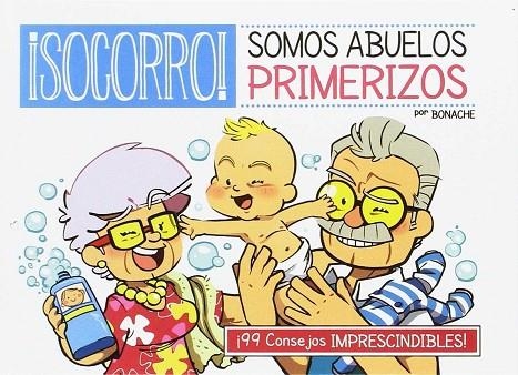 ¡SOCORRO! SOMOS ABUELOS PRIMERIZOS | 9788490948927 | BONACHE, CARLOS | Llibreria La Gralla | Librería online de Granollers
