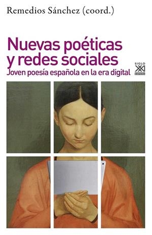 NUEVAS POÉTICAS Y REDES SOCIALES | 9788432319334 | SANCHEZ GARCÍA, REMEDIOS (CORD.) | Llibreria La Gralla | Llibreria online de Granollers