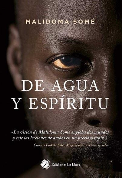 DE AGUA Y ESPIRITU | 9788416145591 | SOME,MALIDOMA | Llibreria La Gralla | Librería online de Granollers