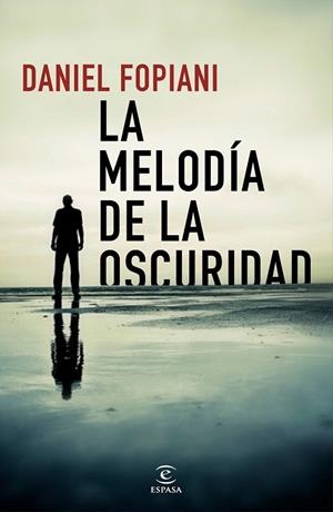MELODÍA DE LA OSCURIDAD, LA | 9788467054200 | FOPIANI, DANIEL | Llibreria La Gralla | Librería online de Granollers