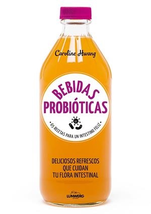 BEBIDAS PROBIÓTICAS | 9788416890767 | HWANG, CAROLINE | Llibreria La Gralla | Llibreria online de Granollers