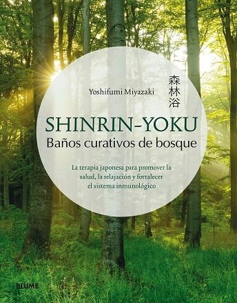 SHINRIN-YOKU. BAÑOS CURATIVOS DE BOSQUE | 9788417254834 | MIYAZAKI, YOSHIFUMI | Llibreria La Gralla | Llibreria online de Granollers