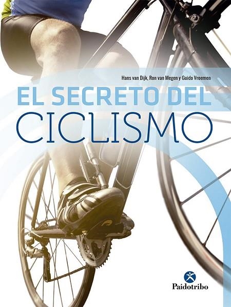 SECRETO DEL CICLISMO, EL  | 9788499107431 | VAN DIJK, HANS; VAN MEGEN, RON; VROEMEN, GUIDO | Llibreria La Gralla | Llibreria online de Granollers