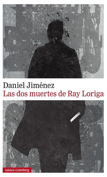 DOS MUERTES DE RAY LORIGA, LAS | 9788417747022 | JIMÉNEZ, DANIEL | Llibreria La Gralla | Llibreria online de Granollers