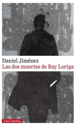 DOS MUERTES DE RAY LORIGA, LAS | 9788417747022 | JIMÉNEZ, DANIEL | Llibreria La Gralla | Librería online de Granollers