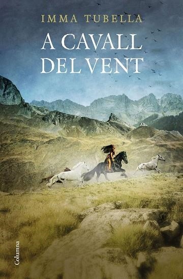 A CAVALL DEL VENT | 9788466424615 | TUBELLA CASADEVALL, IMMA | Llibreria La Gralla | Librería online de Granollers
