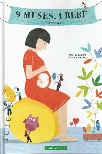 9 MESES, 1 BEBÉ | 9788417303204 | LAURENT LAURENT, FRANÇOISE | Llibreria La Gralla | Librería online de Granollers
