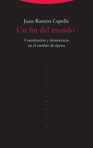 UN FIN DEL MUNDO | 9788498797763 | CAPELLA, JUAN-RAMÓN | Llibreria La Gralla | Librería online de Granollers