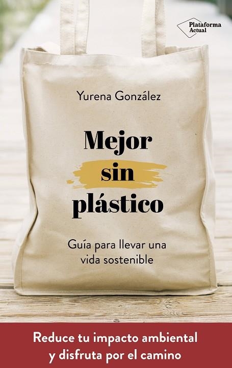 MEJOR SIN PLÁSTICO | 9788417622169 | GONZÁLEZ CASTRO, YURENA | Llibreria La Gralla | Librería online de Granollers