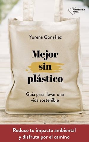 MEJOR SIN PLÁSTICO | 9788417622169 | GONZÁLEZ CASTRO, YURENA | Llibreria La Gralla | Llibreria online de Granollers