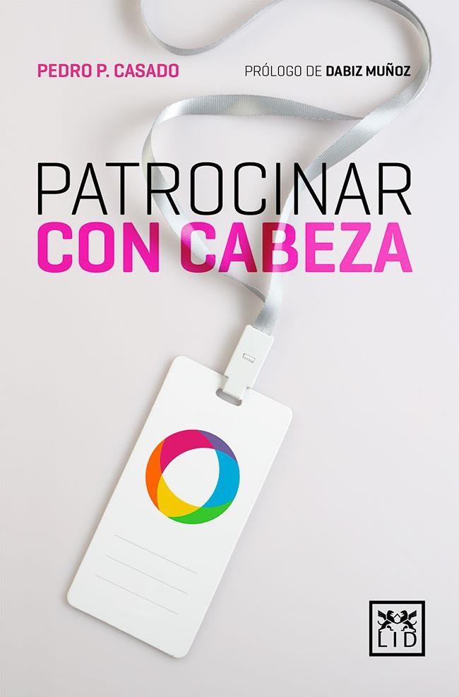 PATROCINAR CON CABEZA | 9788417277406 | CASADO TORRES, PEDRO P. | Llibreria La Gralla | Llibreria online de Granollers