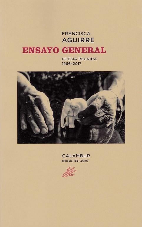 ENSAYO GENERAL POESIA REUNIDA 1966-2017 | 9788483594186 | AGUIRRE, FRANCISCA | Llibreria La Gralla | Llibreria online de Granollers