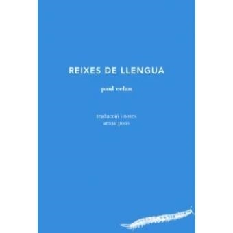 REIXES DE LLENGUA | 9788494970207 | CELAN, PAUL | Llibreria La Gralla | Librería online de Granollers