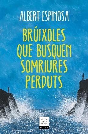 BRÚIXOLES QUE BUSQUEN SOMRIURES PERDUTS | 9788417627409 | ESPINOSA, ALBERT | Llibreria La Gralla | Llibreria online de Granollers