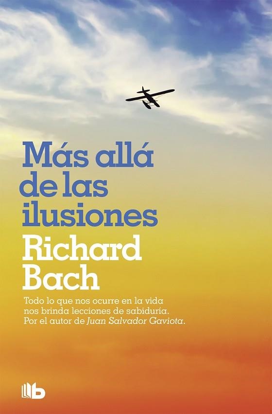 MÁS ALLÁ DE LAS ILUSIONES | 9788490707876 | BACH, RICHARD | Llibreria La Gralla | Librería online de Granollers