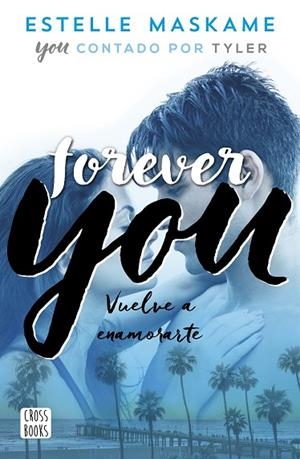 FOREVER YOU | 9788408201281 | MASKAME, ESTELLE | Llibreria La Gralla | Librería online de Granollers