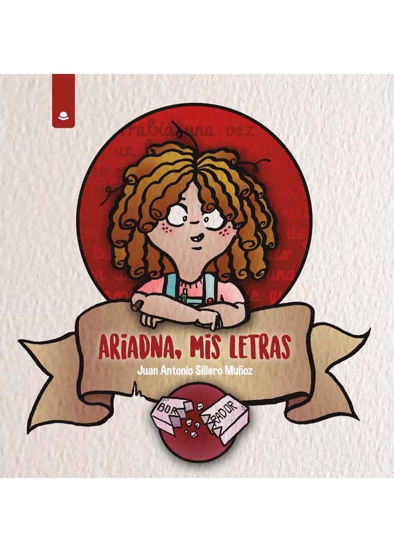 ARIADNA MIS LETRAS | 9788413047461 | SILLERO MUÑOZ, JUAN ANTONIO | Llibreria La Gralla | Llibreria online de Granollers