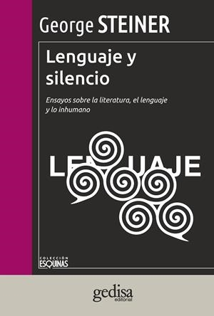 LENGUAJE Y SILENCIO | 9788497847490 | STEINER, GEORGE | Llibreria La Gralla | Librería online de Granollers