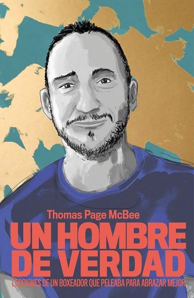 UN HOMBRE DE VERDAD | 9788499987101 | PAGE MCBEE, THOMAS | Llibreria La Gralla | Librería online de Granollers