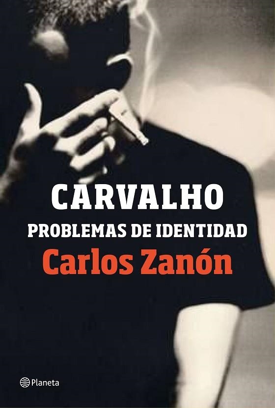 CARVALHO: PROBLEMAS DE IDENTIDAD | 9788408201489 | ZANÓN, CARLOS | Llibreria La Gralla | Librería online de Granollers
