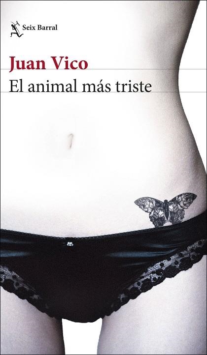 ANIMAL MÁS TRISTE, EL | 9788432234620 | VICO, JUAN | Llibreria La Gralla | Llibreria online de Granollers