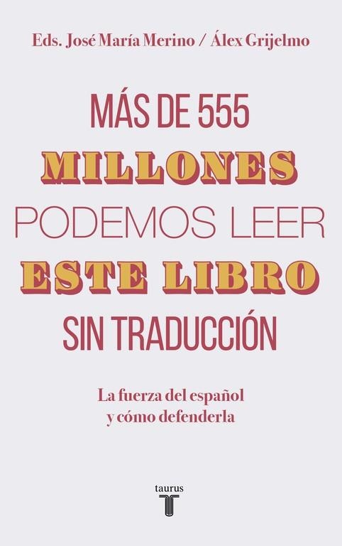 MÁS DE 555 MILLONES PODEMOS LEER ESTE LIBRO SIN TRADUCCIÓN | 9788430620098 | GRIJELMO, ÁLEX/MERINO, JOSÉ MARÍA | Llibreria La Gralla | Llibreria online de Granollers