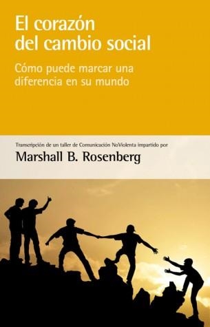 CORAZÓN DEL CAMBIO SOCIAL, EL | 9788415053866 | ROSENBERG, MARSHALL R. | Llibreria La Gralla | Llibreria online de Granollers