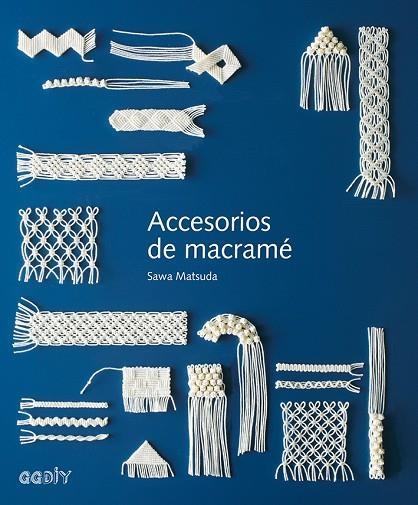 ACCESORIOS DE MACRAMÉ | 9788425230882 | MATSUDA, SAWA | Llibreria La Gralla | Llibreria online de Granollers