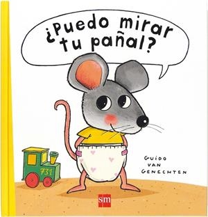 ¿PUEDO MIRAR TU PAÑAL? | 9788467530698 | VAN GENECHTEN, GUIDO | Llibreria La Gralla | Librería online de Granollers