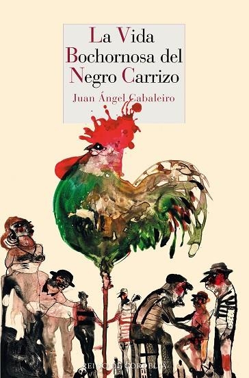 VIDA BOCHORNOSA DEL NEGRO CARRIZO, LA  | 9788416968688 | CABALEIRO, JUAN ÁNGEL | Llibreria La Gralla | Llibreria online de Granollers