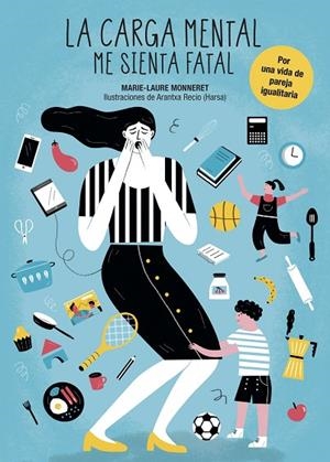 CARGA MENTAL ME SIENTA FATAL, LA  | 9788417560690 | MONNERET, MARIE-LAURE; RECIO, ARANTXA  (HARSA) | Llibreria La Gralla | Llibreria online de Granollers