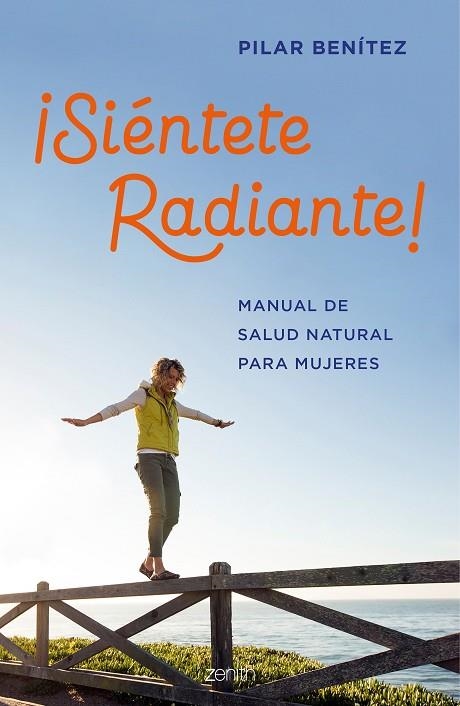 SIÉNTETE RADIANTE! | 9788408200789 | BENÍTEZ, PILAR | Llibreria La Gralla | Librería online de Granollers