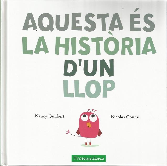 AQUESTA ÉS LA HISTÒRIA D'UN LLOP | 9788417303198 | GUILBERT GUILBERT, NANCY | Llibreria La Gralla | Llibreria online de Granollers