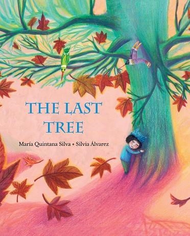THE LAST TREE | 9788416733460 | QUINTANA,  MARIA | Llibreria La Gralla | Llibreria online de Granollers