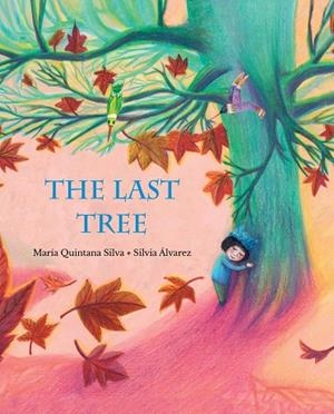 THE LAST TREE | 9788416733460 | QUINTANA,  MARIA | Llibreria La Gralla | Llibreria online de Granollers