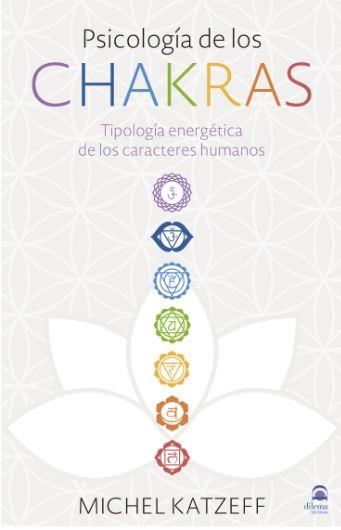 PSICOLOGÍA DE LOS CHAKRAS | 9788498274349 | KATZEFF, MICHEL | Llibreria La Gralla | Llibreria online de Granollers