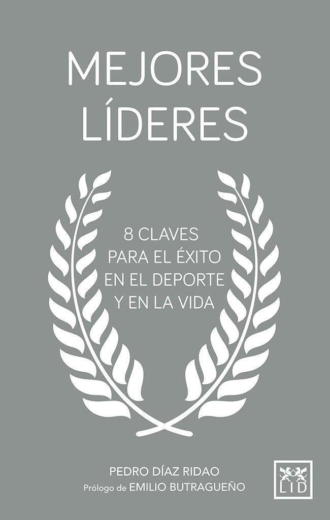 MEJORES LÍDERES | 9788417277505 | DÍAZ RIDAO, PEDRO | Llibreria La Gralla | Librería online de Granollers
