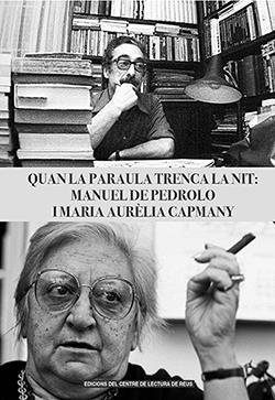 QUAN LA PARAULA TRENCA LA NIT: MANUEL DE PEDROLO I MARIA AURELIA CAPMANY | 9788494950834 | A.A.V.V. | Llibreria La Gralla | Librería online de Granollers