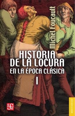 HISTORIA DE LA LOCURA EN LA ÉPOCA CLÁSICA I | 9788437508016 | FOUCAULT, MICHEL | Llibreria La Gralla | Llibreria online de Granollers
