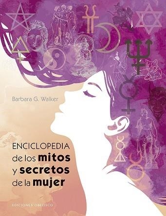 ENCICLOPEDIA DE LOS MITOS Y SECRETOS DE LA MUJER | 9788491113843 | WALKER, BARBARA G. | Llibreria La Gralla | Llibreria online de Granollers