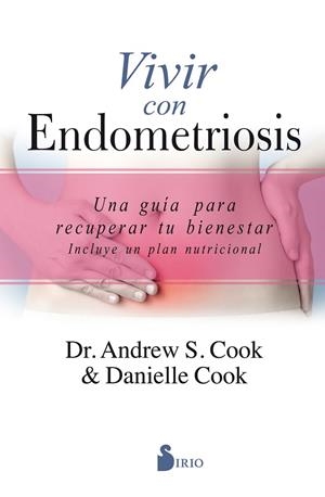 VIVIR CON ENDOMETRIOSIS | 9788417399429 | COOK, ANDREW S./COOK, DANIELLE | Llibreria La Gralla | Librería online de Granollers