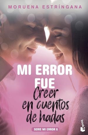 MI ERROR FUE CREER EN CUENTOS DE HADAS (BOLSILLO) | 9788408201793 | ESTRÍNGANA, MORUENA | Llibreria La Gralla | Librería online de Granollers