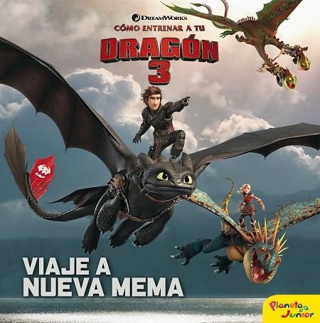 CÓMO ENTRENAR A TU DRAGÓN 3. VIAJE A NUEVA MEMA | 9788408201694 | DREAMWORKS | Llibreria La Gralla | Llibreria online de Granollers