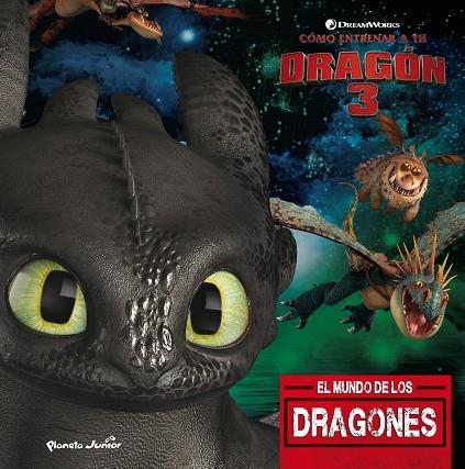 CÓMO ENTRENAR A TU DRAGÓN 3. EL MUNDO DE LOS DRAGONES | 9788408201700 | DREAMWORKS | Llibreria La Gralla | Librería online de Granollers