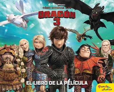 CÓMO ENTRENAR A TU DRAGÓN 3. EL LIBRO DE LA PELÍCULA | 9788408201717 | DREAMWORKS | Llibreria La Gralla | Llibreria online de Granollers