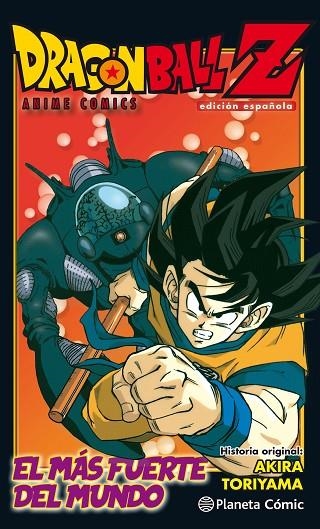 DRAGON BALL Z ANIME COMIC EL HOMBRE MÁS FUERTE DEL MUNDO | 9788491468271 | TORIYAMA, AKIRA | Llibreria La Gralla | Llibreria online de Granollers