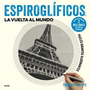 ESPIROGLÍFICOS  LA VUELTA AL MUNDO | 9788417254919 | PAVITTE, THOMAS | Llibreria La Gralla | Llibreria online de Granollers